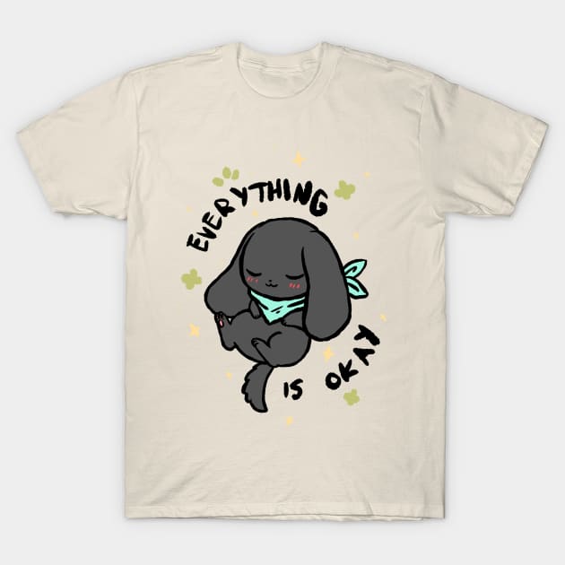 Everything Is Okay (Licorice) T-Shirt by Dragon_doggo